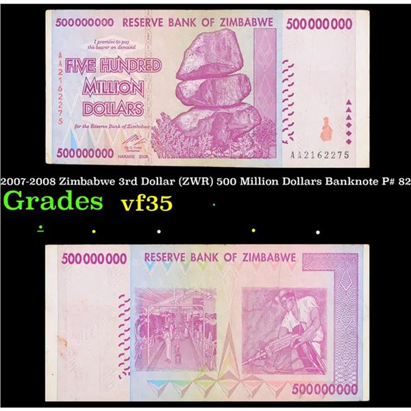 2007-2008 Zimbabwe 3rd Dollar (ZWR) 500 Million Dollars Banknote P# 82 Grades vf++