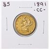 Image 1 : 1891-CC $5 Liberty Head Half Eagle Gold Coin