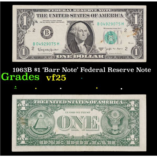1963B $1 'Barr Note' Federal Reserve Note Grades vf+