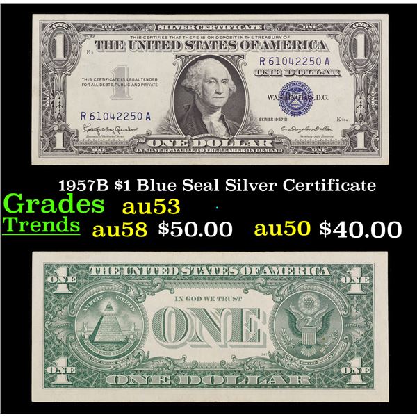 1957B $1 Blue Seal Silver Certificate  Grades Select AU