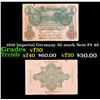 Image 1 : 1910 Imperial Germany 50 mark Note P# 40 Grades vf++