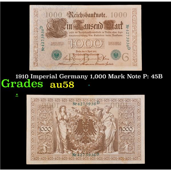 1910 Imperial Germany 1,000 Mark Note P: 45B Grades Choice AU/BU Slider