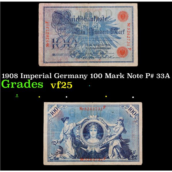 1908 Imperial Germany 100 Mark Note P# 33A Grades vf+