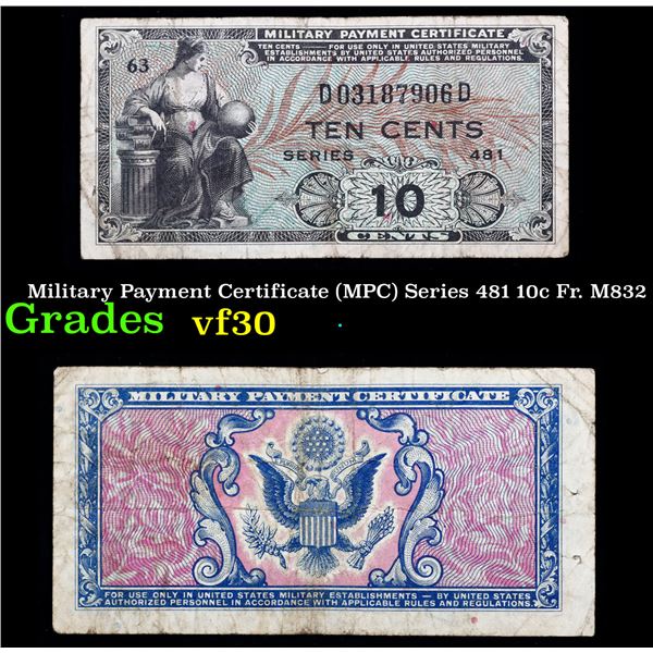 Military Payment Certificate (MPC) Series 481 10c Fr. M832 Grades vf++