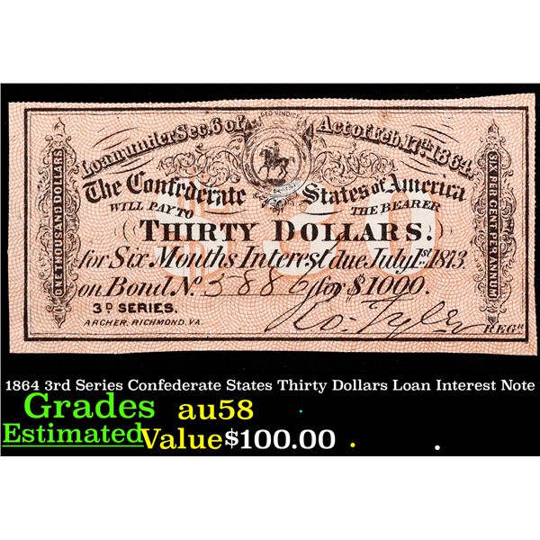 1864 3rd Series Confederate States Thirty Dollars Loan Interest Note Grades Choice AU/BU Slider