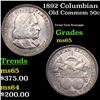 1892 Columbian Old Commem Half Dollar 50c Grades GEM Unc