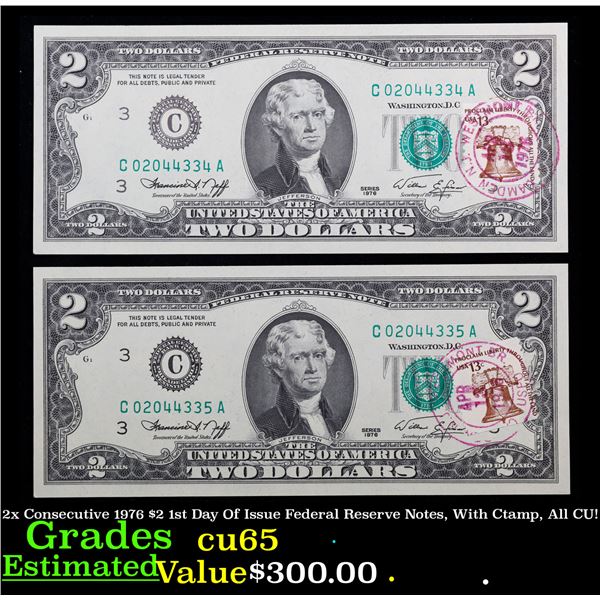 2x Consecutive 1976 $2 1st Day Of Issue Federal Reserve Notes, With Ctamp, All CU! Grades Gem CU