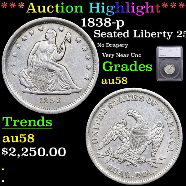 ***Auction Highlight*** 1838-p Seated Liberty Quarter 25c Graded au58 By SEGS (fc)