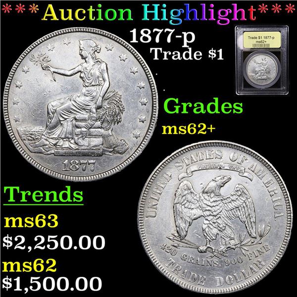 ***Auction Highlight*** 1877-p Trade Dollar $1 Graded Select Unc BY USCG (fc)