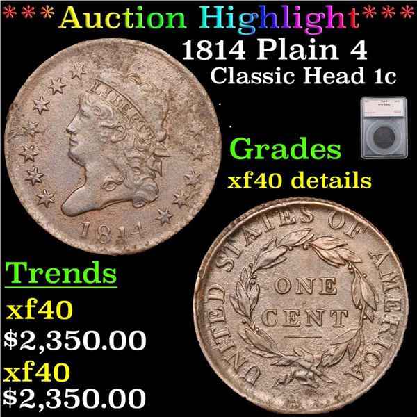 ***Auction Highlight*** 1814 Plain 4 Classic Head Large Cent 1c Graded xf40 details By SEGS (fc)