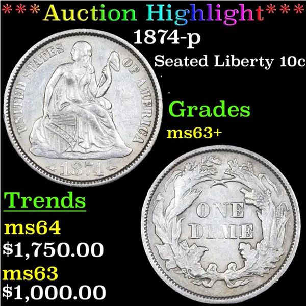 ***Auction Highlight*** 1874-p Seated Liberty Dime 10c Graded ms63+ By SEGS (fc)