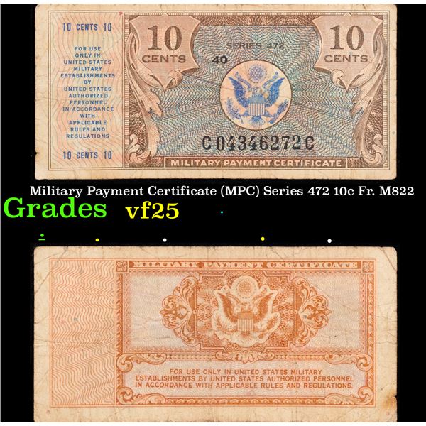 Military Payment Certificate (MPC) Series 472 10c Fr. M822 Grades vf+