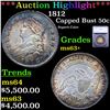 ***Auction Highlight*** 1812 Capped Bust Half Dollar 50c Graded ms63+ BY SEGS (fc)