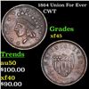 Image 1 : 1864 Union For Ever Civil War Token 1c Grades xf+