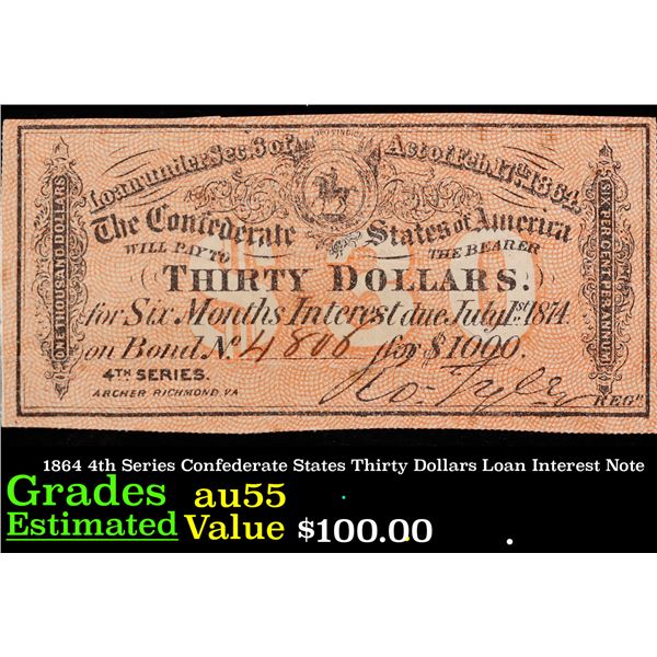 1864 4th Series Confederate States Thirty Dollars Loan Interest Note Grades Choice AU