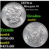 1879-o Morgan Dollar $1 Grades Select+ Unc
