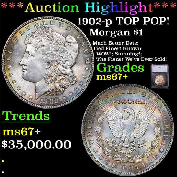 ***Auction Highlight*** 1902-p Morgan Dollar TOP POP! $1 Graded ms67+ By SEGS (fc)