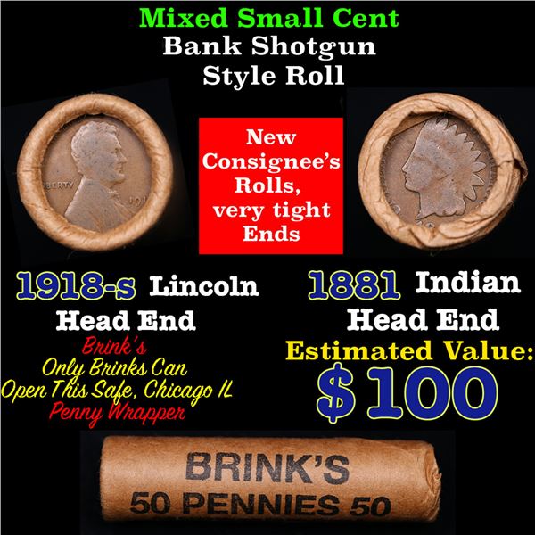 Mixed small cents 1c orig shotgun roll, 1916-s Lincoln Cent, 1881 Indian Cent other end, Brinks Wrap