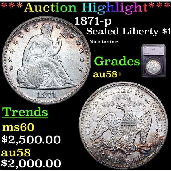 ***Auction Highlight*** 1871-p Seated Liberty Dollar $1 Graded au58+ By SEGS (fc)