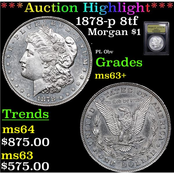 ***Auction Highlight*** 1878-p 8tf Morgan Dollar $1 Graded Select+ Unc By USCG (fc)