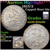 ***Auction Highlight*** 1815/2 Capped Bust Half Dollar 50c Graded au58 details By SEGS (fc)