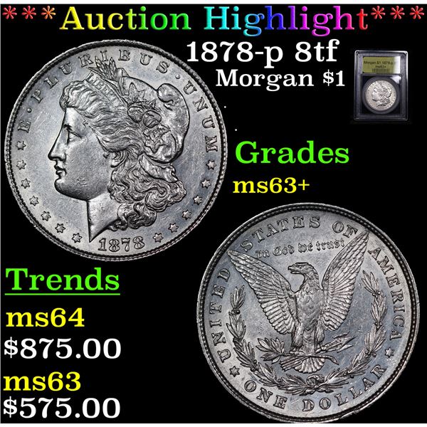 ***Auction Highlight*** 1878-p 8tf Morgan Dollar $1 Graded Select+ Unc By USCG (fc)