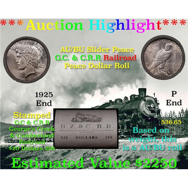***Auction Highlight*** AU/BU Slider BZ CRR Shotgun Peace $1 Roll 1925 & P Ends Virtually UNC (fc)