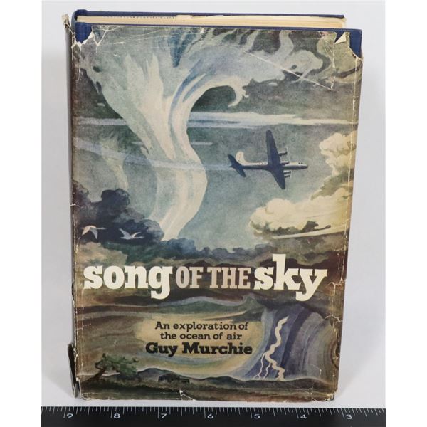 #547 SONG OF THE SKY HARDCOVER BOOK 1954 W/ WORN