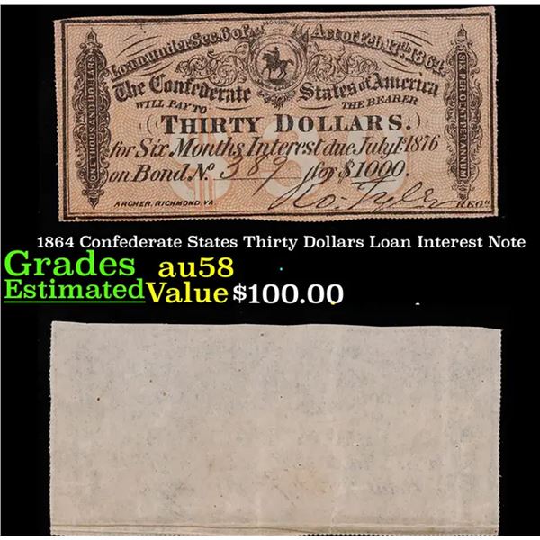 1864 Confederate States Thirty Dollars Loan Interest Note Grades Choice AU/BU Slider