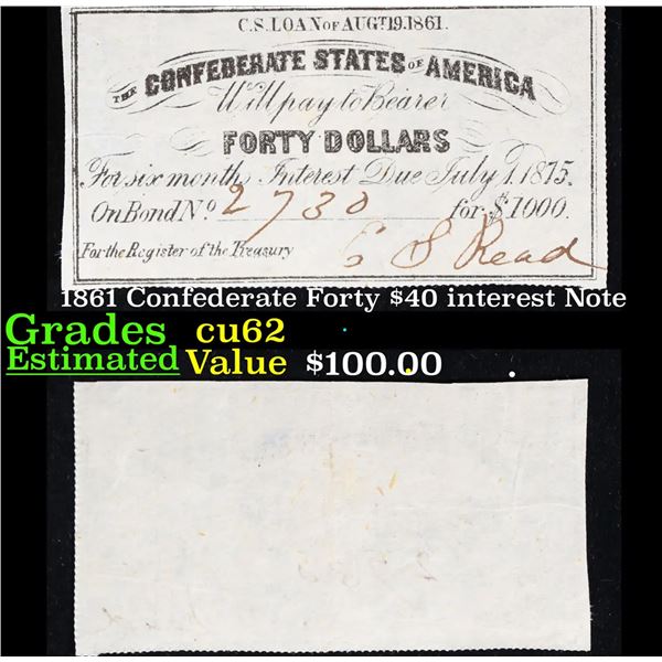 1861 Confederate Forty $40 interest Note  Grades Select CU