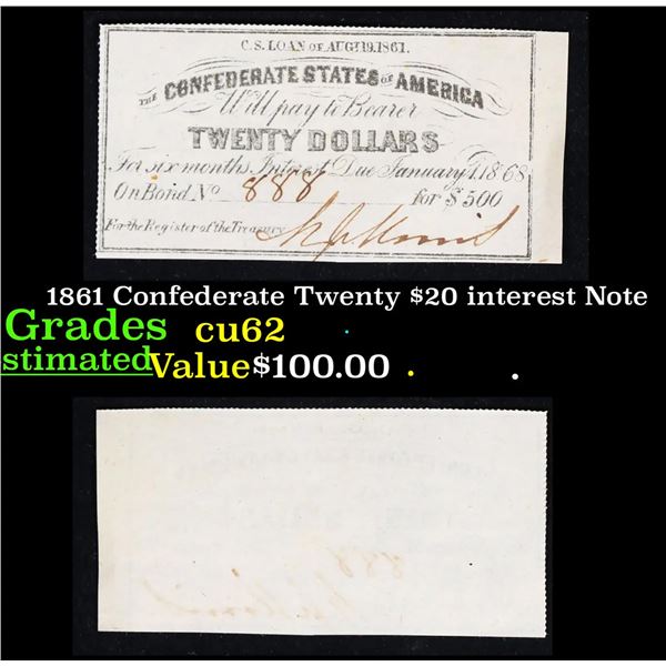 1861 Confederate Twenty $20 interest Note  Grades Select CU