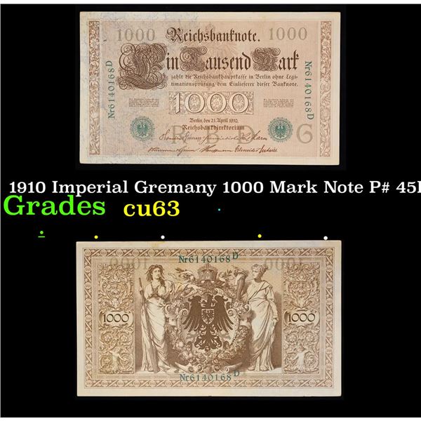 1910 Imperial Gremany 1000 Mark Note P# 45B Grades Select CU