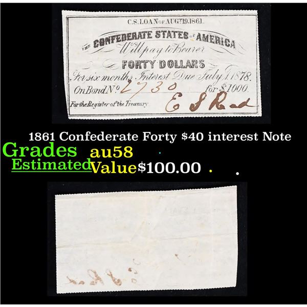 1861 Confederate Forty $40 interest Note  Grades Choice AU/BU Slider