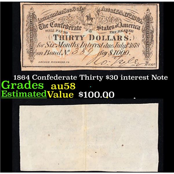 1864 Confederate Thirty $30 interest Note  Grades Choice AU/BU Slider