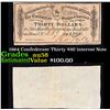 Image 1 : 1864 Confederate Thirty $30 interest Note  Grades Choice AU/BU Slider