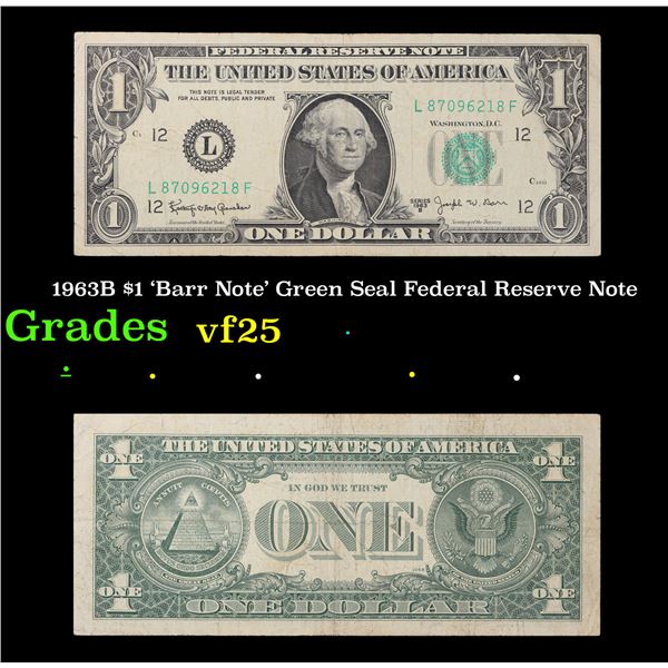 1963B $1 'Barr Note' Green Seal Federal Reserve Note Grades vf+