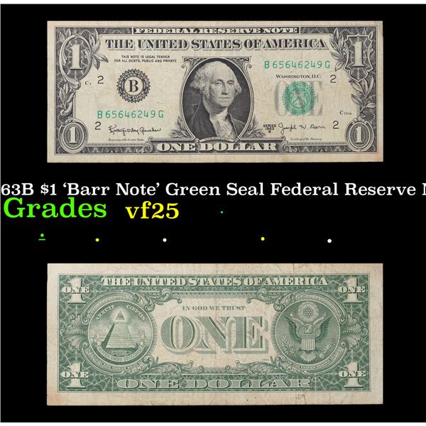 1963B $1 'Barr Note' Green Seal Federal Reserve Note Grades vf+