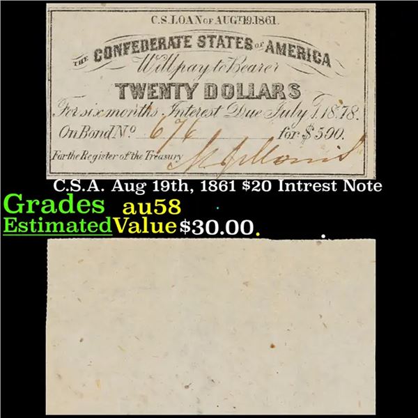 C.S.A. Aug 19th, 1861 $20 Intrest Note Grades Choice AU/BU Slider