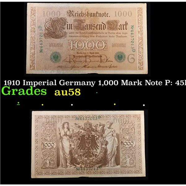 1910 Imperial Germany 1,000 Mark Note P: 45B Grades Choice AU/BU Slider