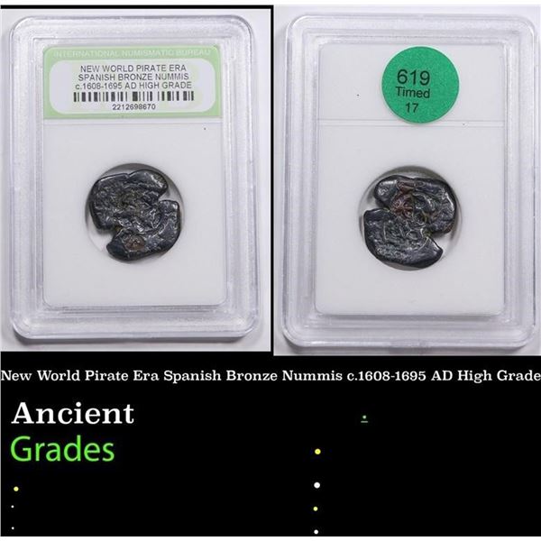 New World Pirate Era Spanish Bronze Nummis C 1608-1695 AD High Grade Graded By INB