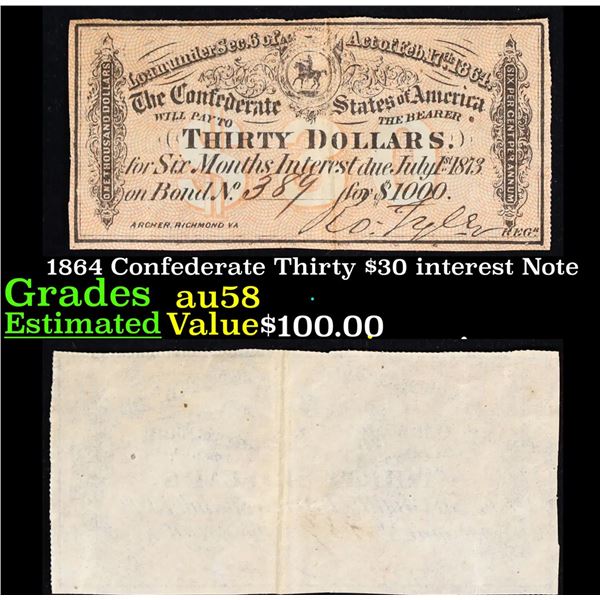 1864 Confederate Thirty $30 interest Note  Grades Choice AU/BU Slider