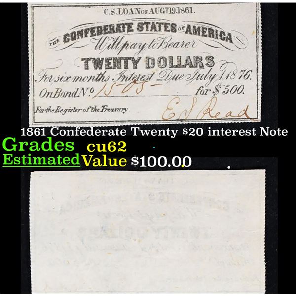 1861 Confederate Twenty $20 interest Note  Grades Select CU
