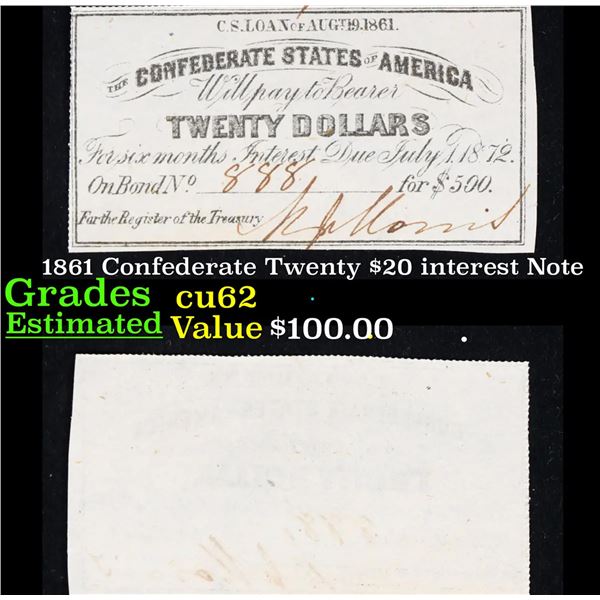 1861 Confederate Twenty $20 interest Note  Grades Select CU