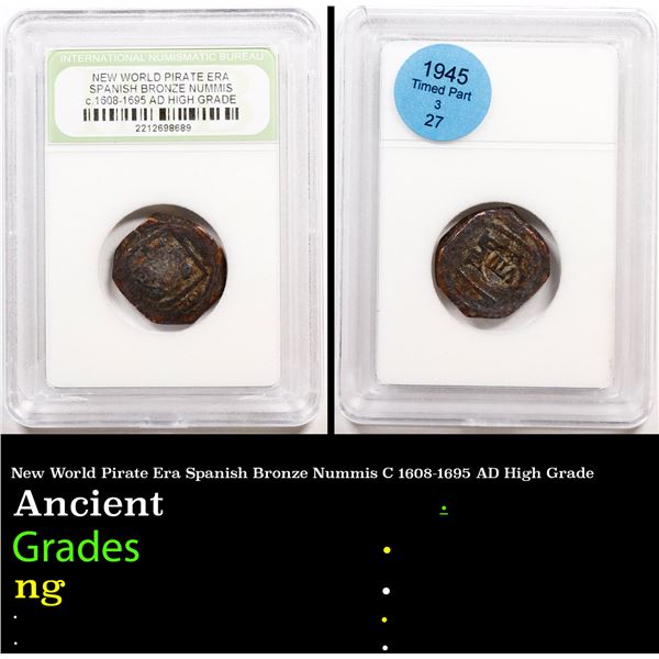 New World Pirate Era Spanish Bronze Nummis C 1608-1695 AD High Grade Graded By INB