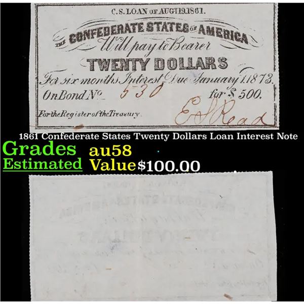 1861 Confederate States Twenty Dollars Loan Interest Note Grades Choice AU/BU Slider