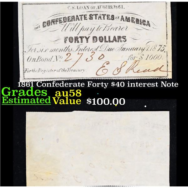 1861 Confederate Forty $40 interest Note  Grades Choice AU/BU Slider