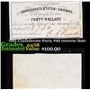 Image 1 : 1861 Confederate Forty $40 interest Note  Grades Choice AU/BU Slider