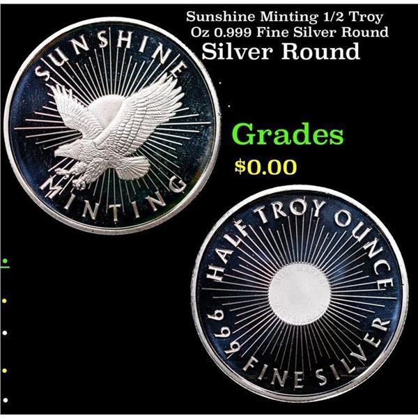 Sunshine Minting 1/2 Troy Oz 0.999 Fine Silver Round Grades