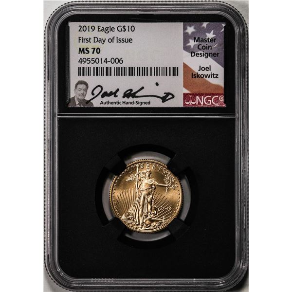 2019 $10 American Gold Eagle Coin NGC MS70 First Date Of Issue Iskowitz Signature