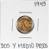 Image 1 : 1945 Mexico Dos Y Medio Pesos Gold Coin